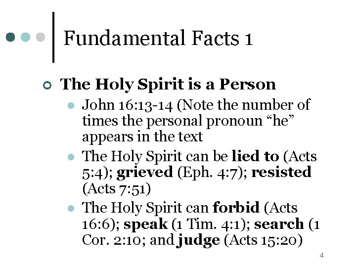 Fundamental Facts 1 ¢ The Holy Spirit is a Person l l l John