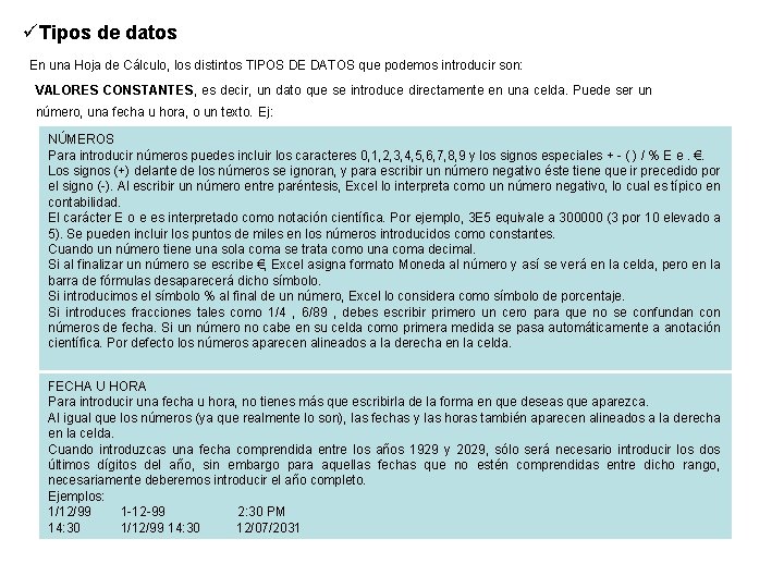 üTipos de datos En una Hoja de Cálculo, los distintos TIPOS DE DATOS que