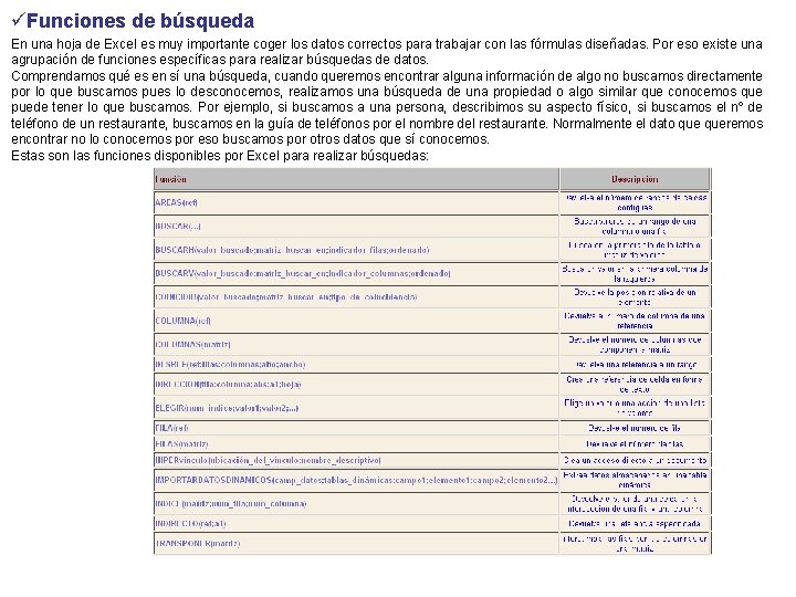 üFunciones de búsqueda En una hoja de Excel es muy importante coger los datos