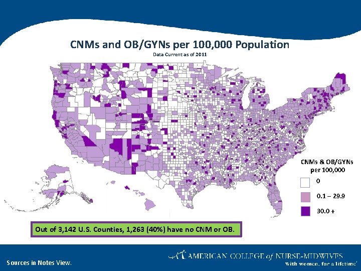 CNMs and OB/GYNs per 100, 000 Population Data Current as of 2011 CNMs &