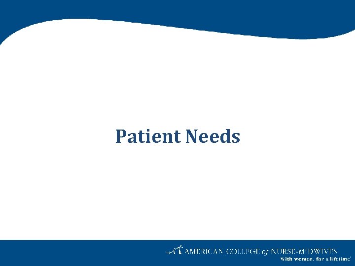 Patient Needs 