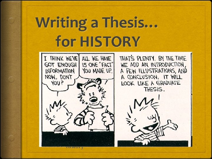 Writing a Thesis… for HISTORY Markville SS History 