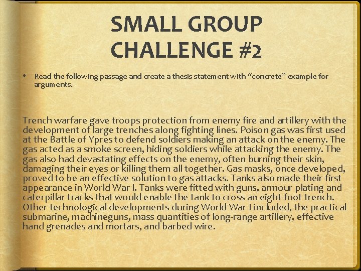SMALL GROUP CHALLENGE #2 Read the following passage and create a thesis statement with