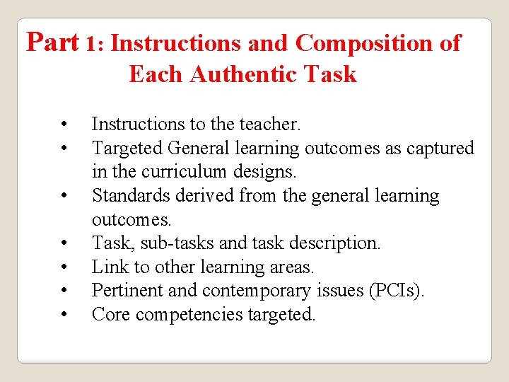 Part 1: Instructions and Composition of Each Authentic Task • • Instructions to the Part 1: Instructions and Composition of Each Authentic Task • • Instructions to the