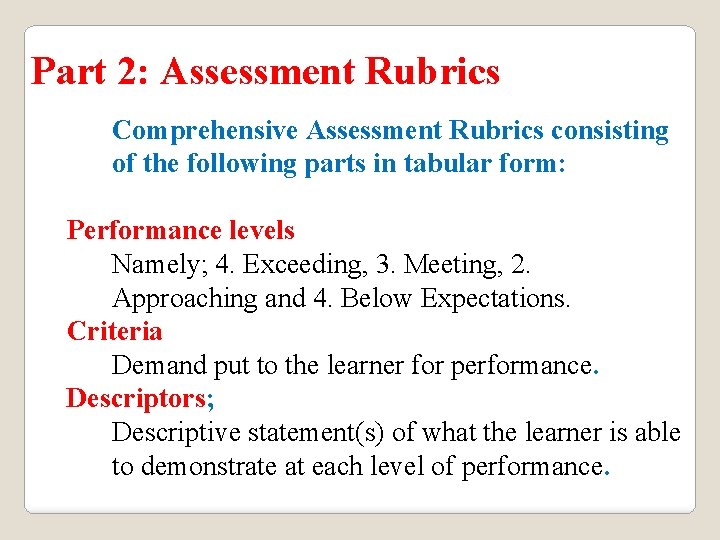 Part 2: Assessment Rubrics Comprehensive Assessment Rubrics consisting of the following parts in tabular Part 2: Assessment Rubrics Comprehensive Assessment Rubrics consisting of the following parts in tabular