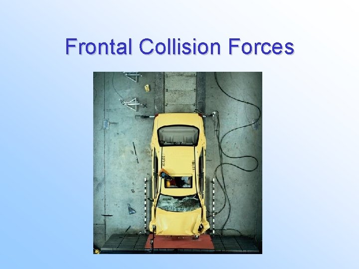 Frontal Collision Forces 