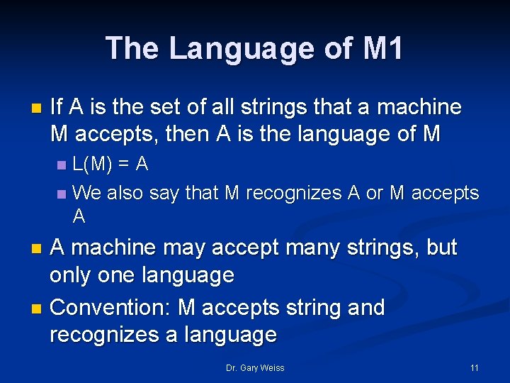 The Language of M 1 n If A is the set of all strings
