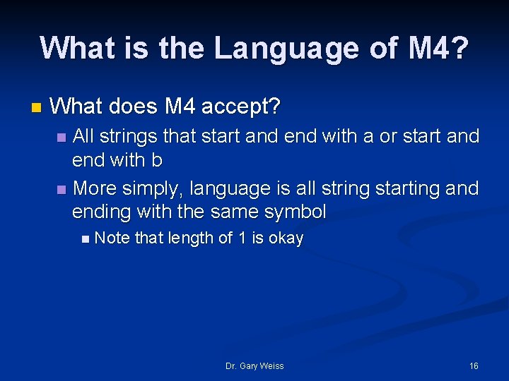 What is the Language of M 4? n What does M 4 accept? All