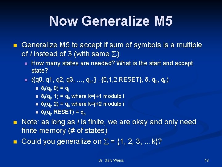 Now Generalize M 5 n Generalize M 5 to accept if sum of symbols