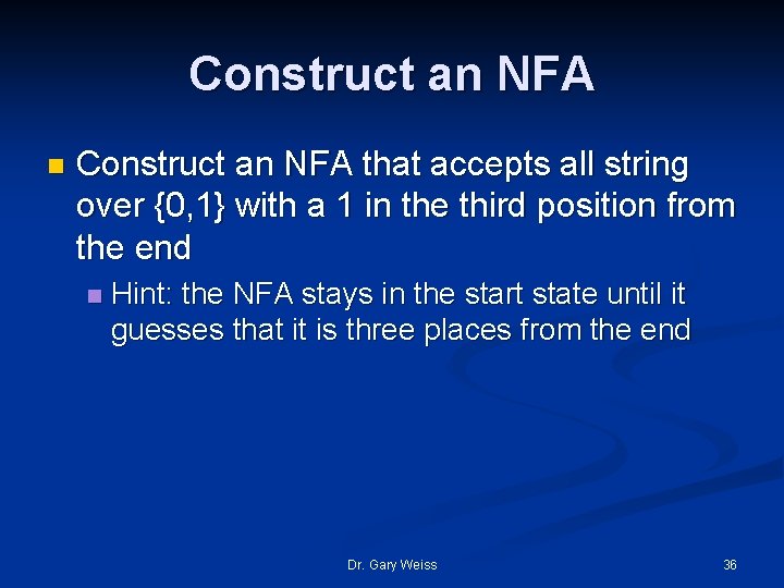 Construct an NFA n Construct an NFA that accepts all string over {0, 1}