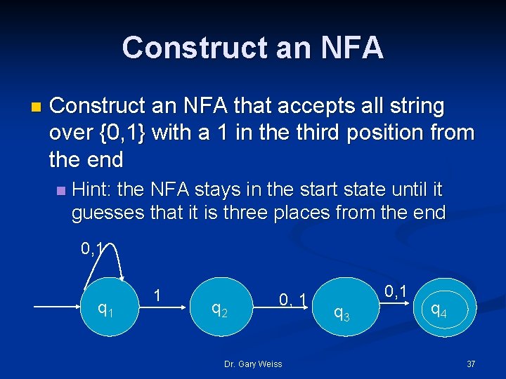 Construct an NFA n Construct an NFA that accepts all string over {0, 1}