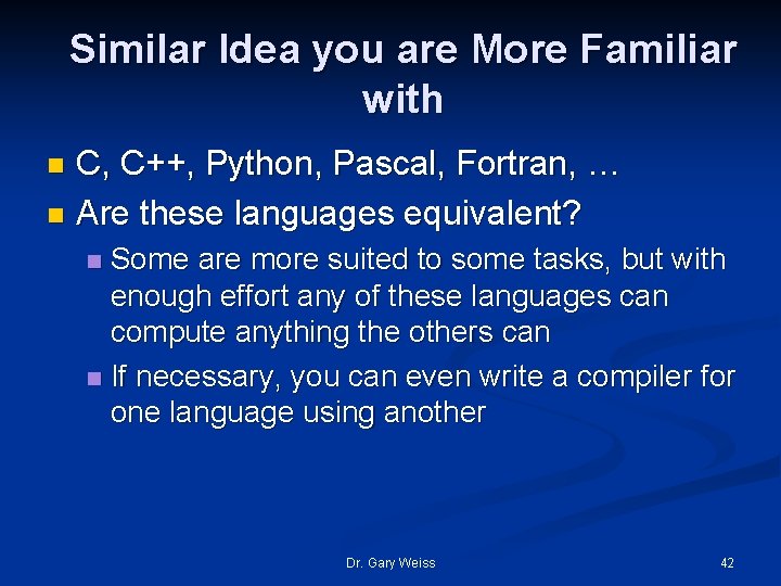 Similar Idea you are More Familiar with C, C++, Python, Pascal, Fortran, … n