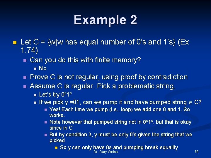 Example 2 n Let C = {w|w has equal number of 0’s and 1’s}