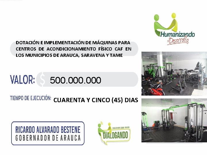 DOTACIÓN E IMPLEMENTACIÓN DE MÁQUINAS PARA CENTROS DE ACONDICIONAMIENTO FÍSICO CAF EN LOS MUNICIPIOS