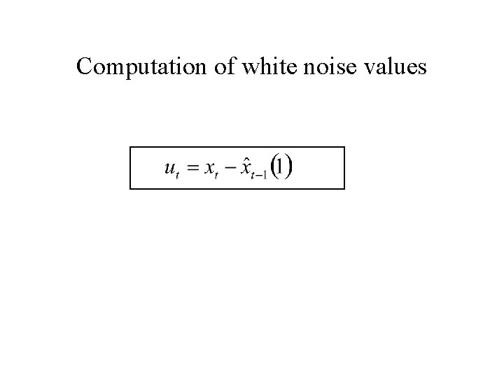 Computation of white noise values Computation of white noise values