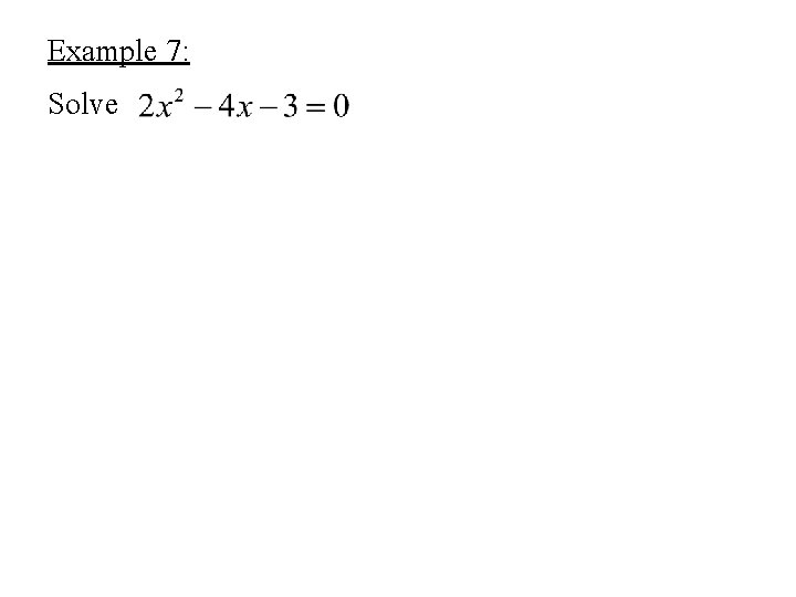 Example 7: Solve 