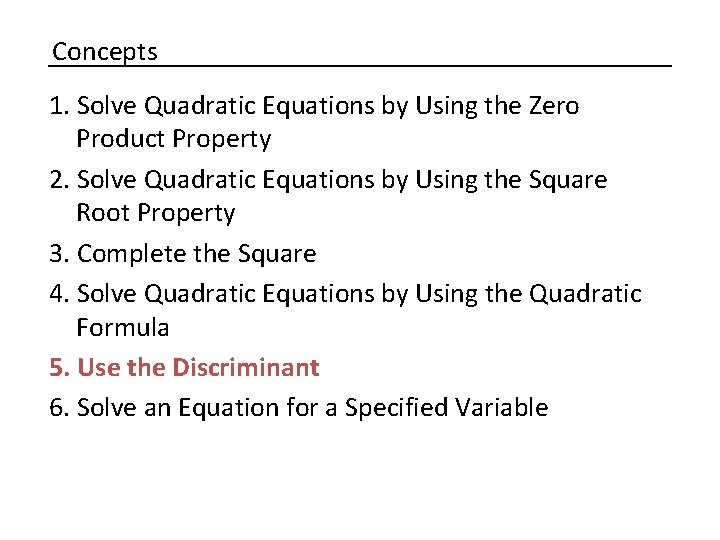 Concepts 1. Solve Quadratic Equations by Using the Zero Product Property 2. Solve Quadratic