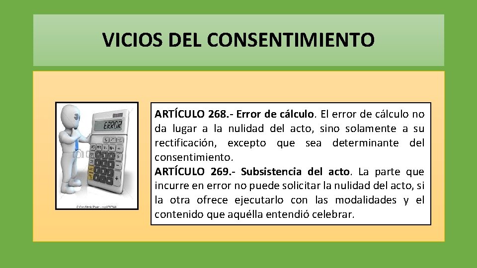 VICIOS DEL CONSENTIMIENTO ARTÍCULO 268. - Error de cálculo. El error de cálculo no