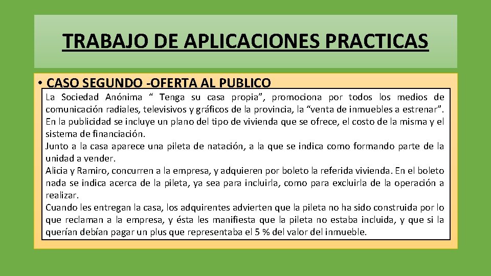 TRABAJO DE APLICACIONES PRACTICAS • CASO SEGUNDO -OFERTA AL PUBLICO La Sociedad Anónima “