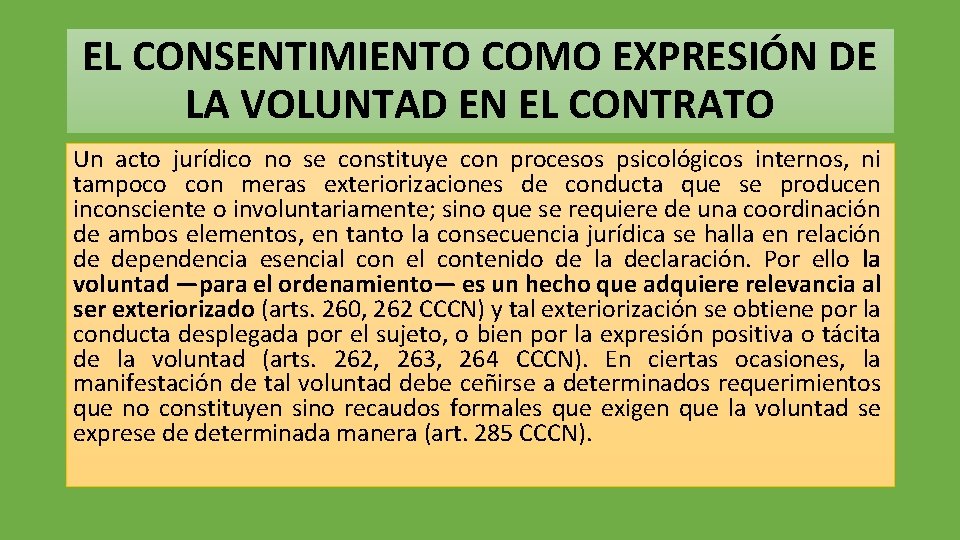 EL CONSENTIMIENTO COMO EXPRESIÓN DE LA VOLUNTAD EN EL CONTRATO Un acto jurídico no