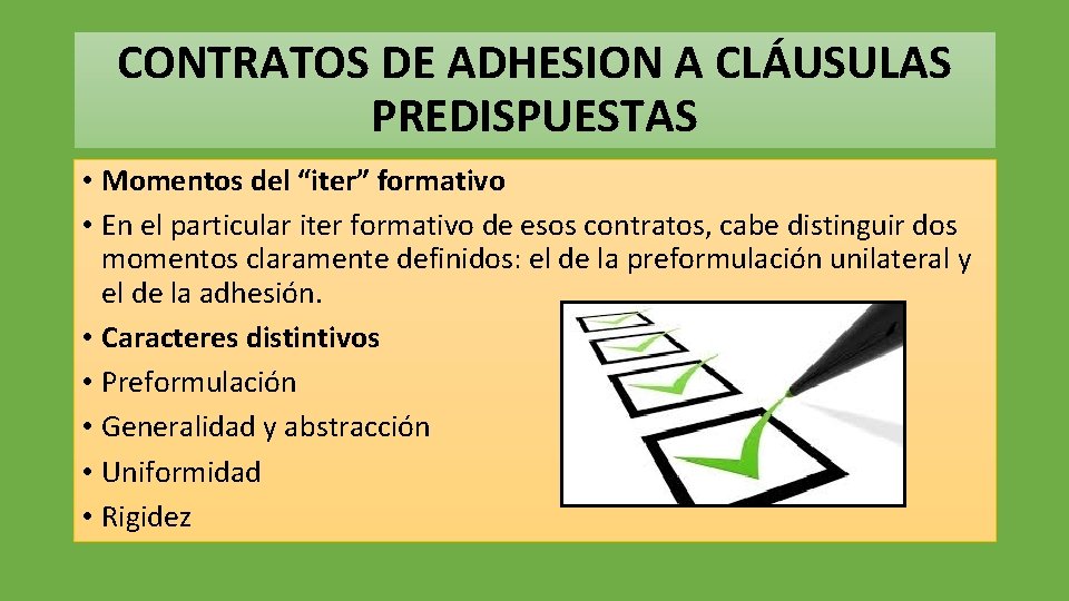 CONTRATOS DE ADHESION A CLÁUSULAS PREDISPUESTAS • Momentos del “iter” formativo • En el