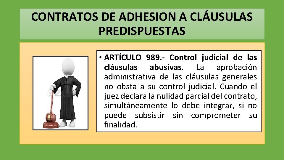 CONTRATOS DE ADHESION A CLÁUSULAS PREDISPUESTAS • ARTÍCULO 989. - Control judicial de las