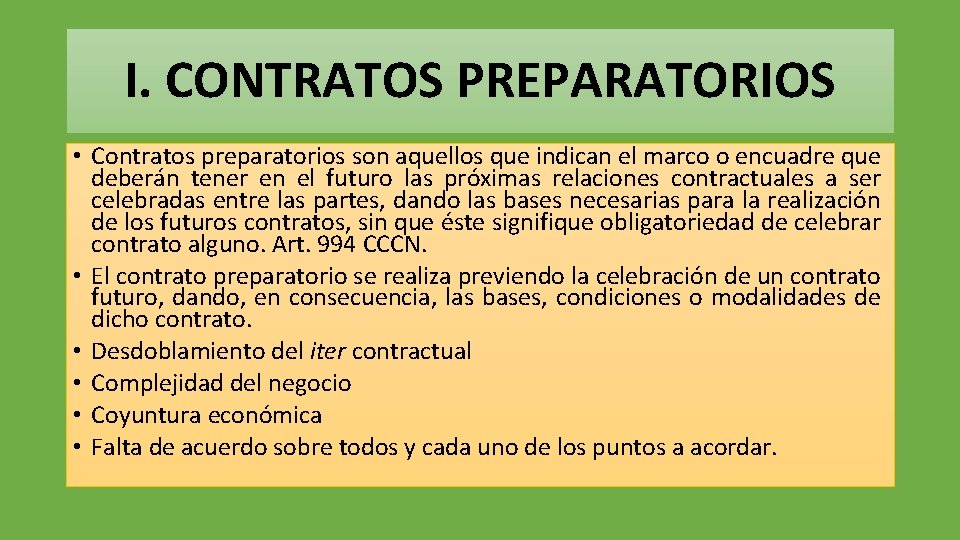 I. CONTRATOS PREPARATORIOS • Contratos preparatorios son aquellos que indican el marco o encuadre