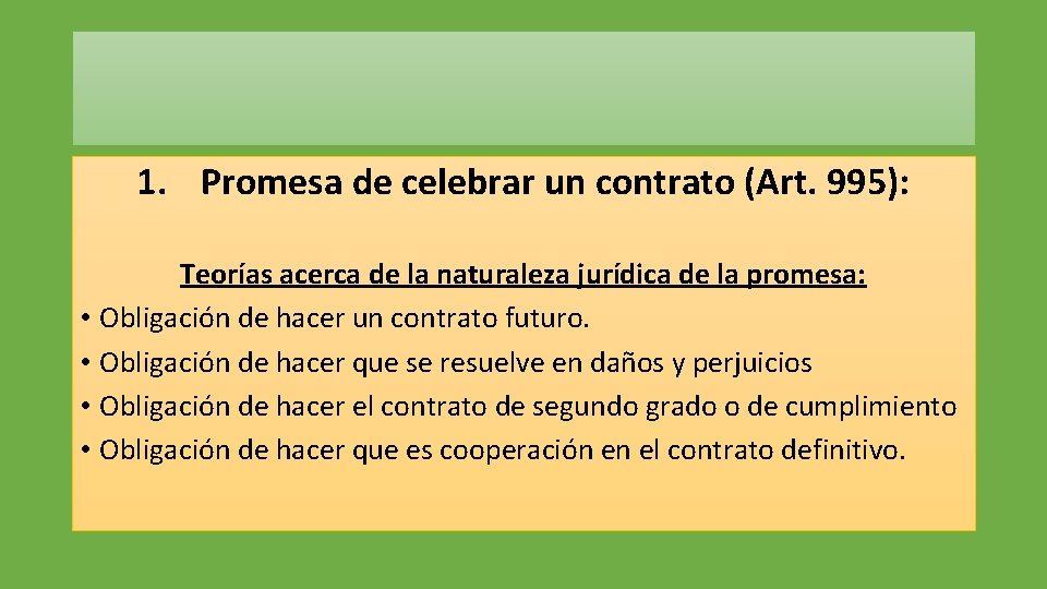 1. Promesa de celebrar un contrato (Art. 995): Teorías acerca de la naturaleza jurídica