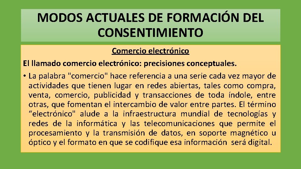 MODOS ACTUALES DE FORMACIÓN DEL CONSENTIMIENTO Comercio electrónico El llamado comercio electrónico: precisiones conceptuales.