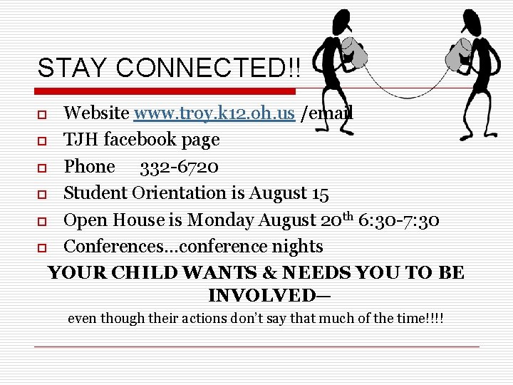 STAY CONNECTED!! Website www. troy. k 12. oh. us /email o TJH facebook page