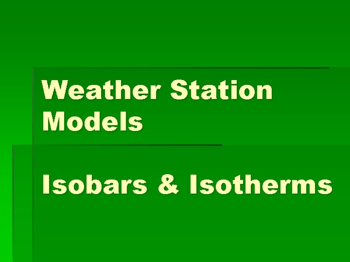 Weather Station Models Isobars & Isotherms 