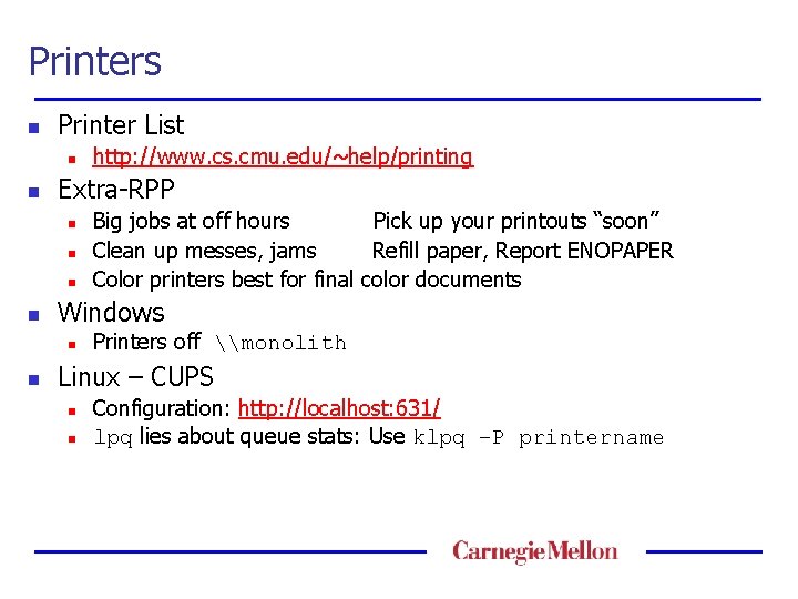Printers n Printer List n n Extra-RPP n n Big jobs at off hours
