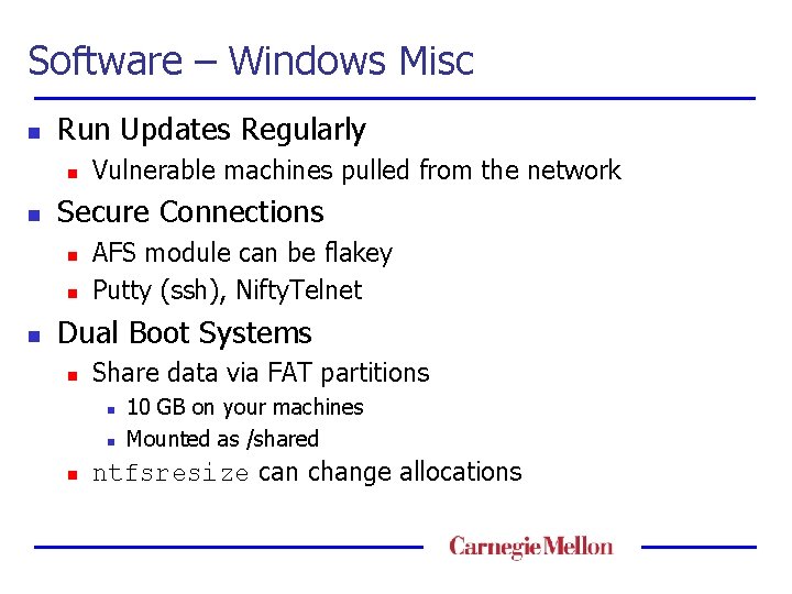 Software – Windows Misc n Run Updates Regularly n n Secure Connections n n