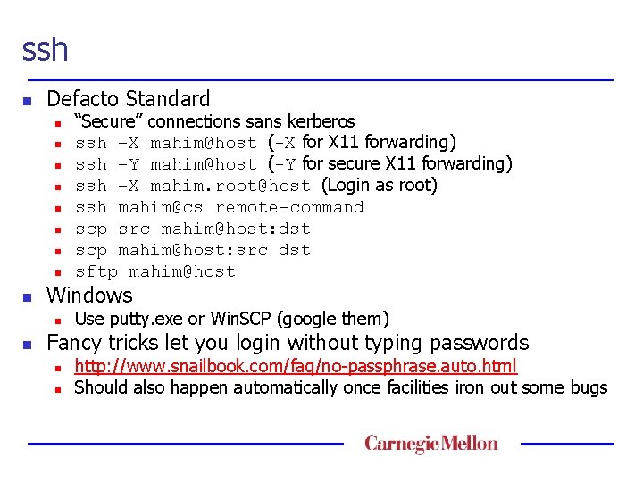 ssh n Defacto Standard n n n n n Windows n n “Secure” connections