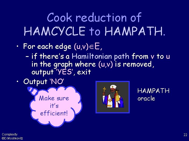 Cook reduction of HAMCYCLE to HAMPATH. • For each edge (u, v) E, –