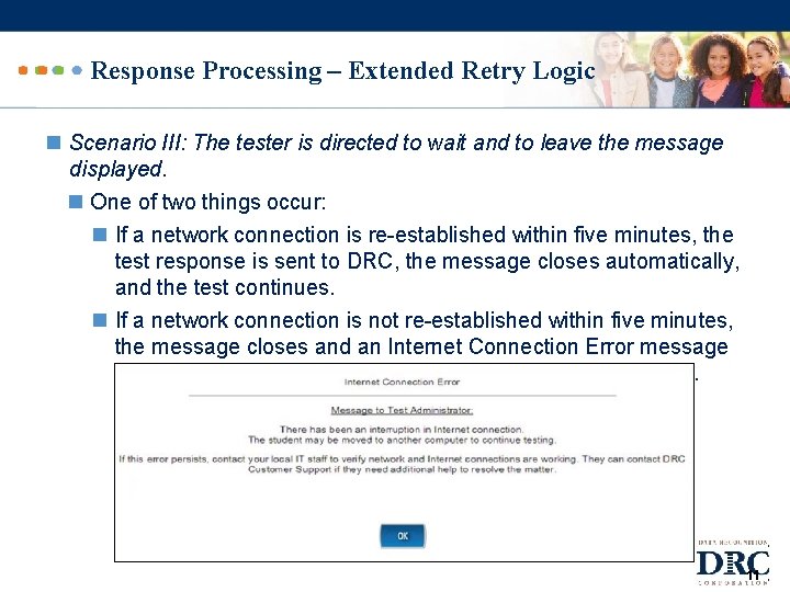 Response Processing – Extended Retry Logic n Scenario III: The tester is directed to