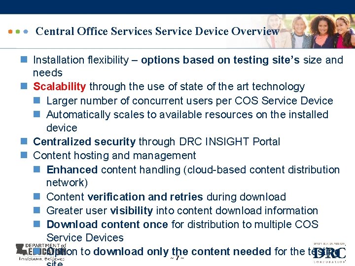 Central Office Services Service Device Overview n Installation flexibility – options based on testing