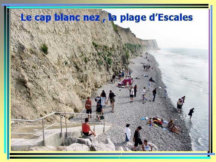 Le cap blanc nez , la plage d’Escales 