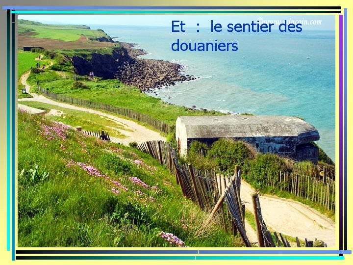 Et : le sentier des douaniers 