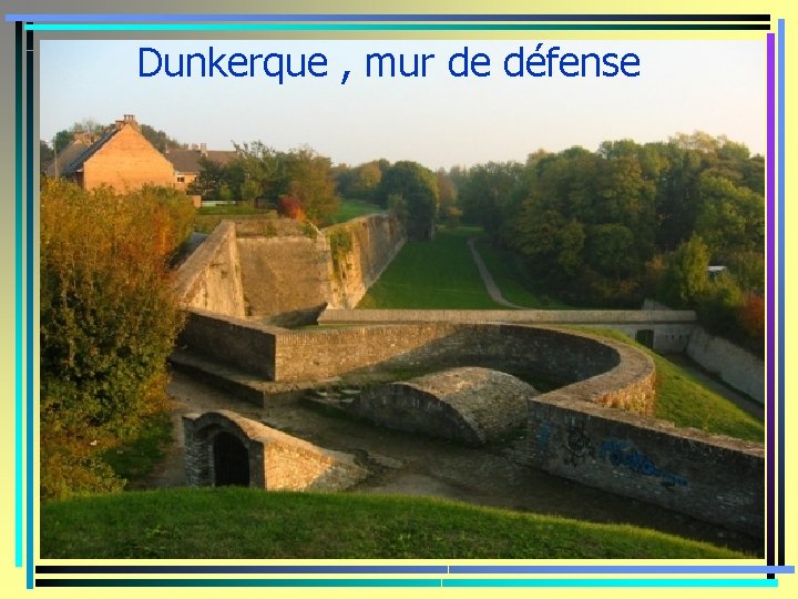 Dunkerque , mur de défense 