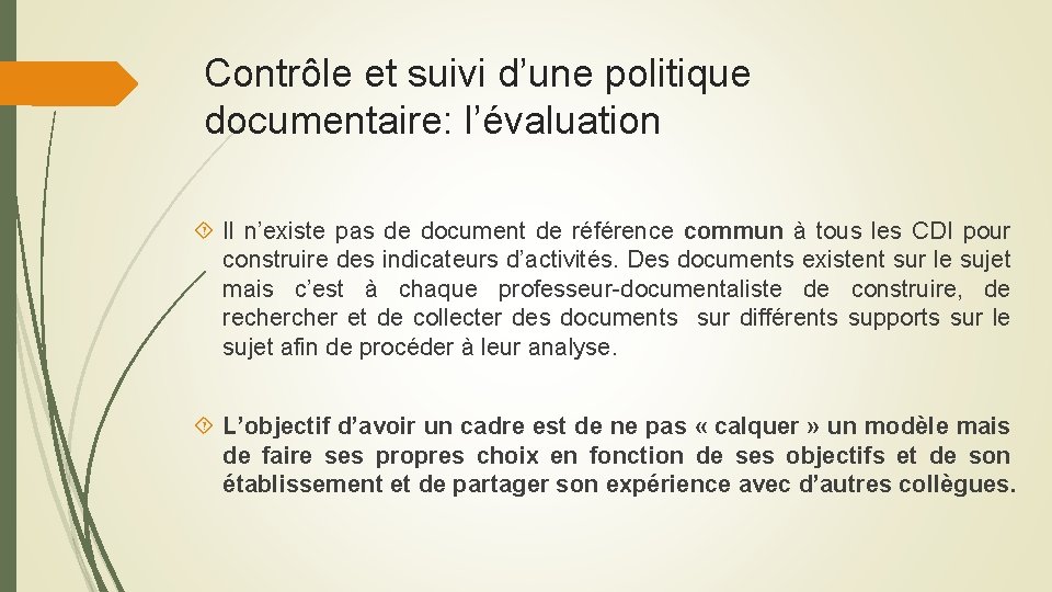 Contrôle et suivi d’une politique documentaire: l’évaluation Il n’existe pas de document de référence