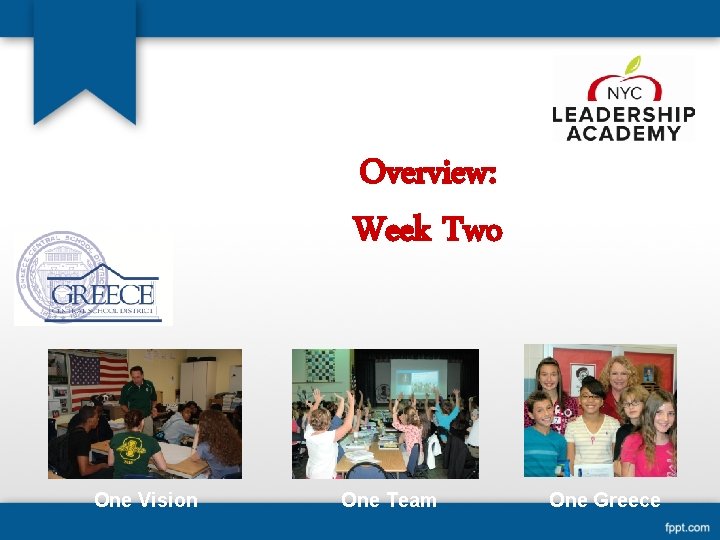 Overview: Week Two One Vision One Team One Greece 