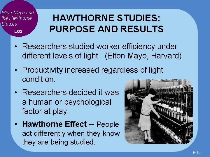 Elton Mayo and the Hawthorne Studies LG 2 HAWTHORNE STUDIES: PURPOSE AND RESULTS •