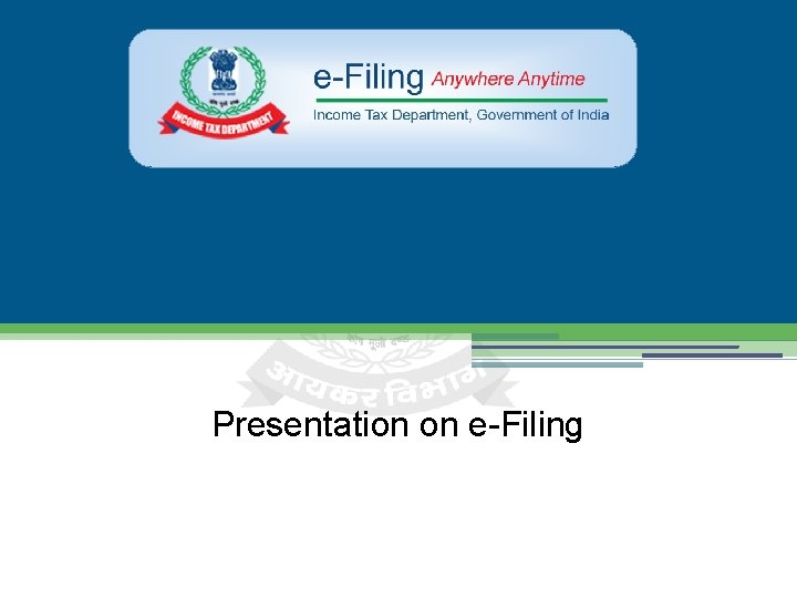 Presentation on e-Filing 