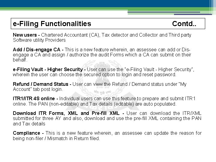 e-Filing Functionalities Contd. . New users - Chartered Accountant (CA), Tax detector and Collector