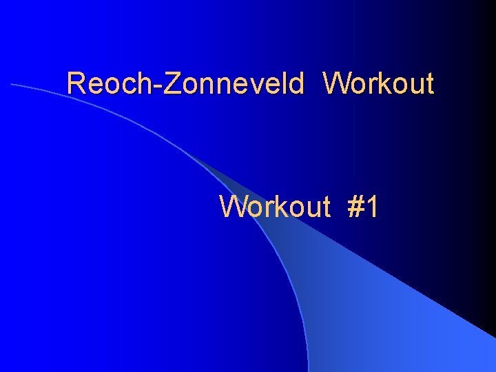 Reoch-Zonneveld Workout #1 