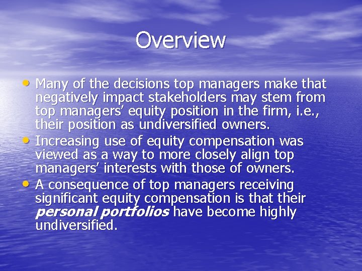 Overview • Many of the decisions top managers make that • • negatively impact Overview • Many of the decisions top managers make that • • negatively impact