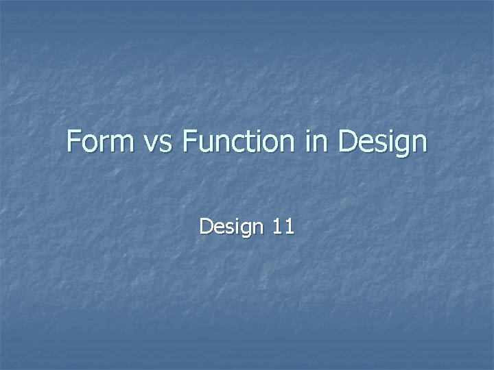 Form vs Function in Design 11 