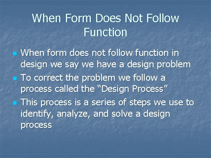 When Form Does Not Follow Function n When form does not follow function in