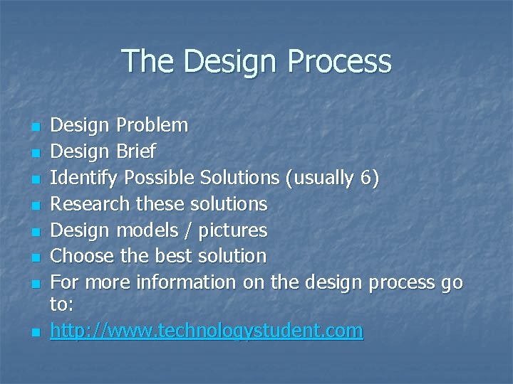 The Design Process n n n n Design Problem Design Brief Identify Possible Solutions